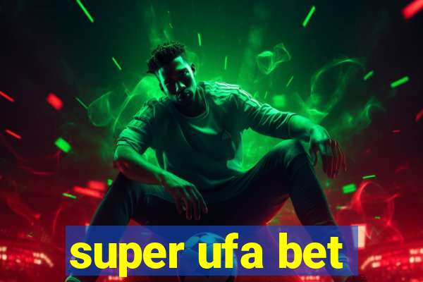 super ufa bet